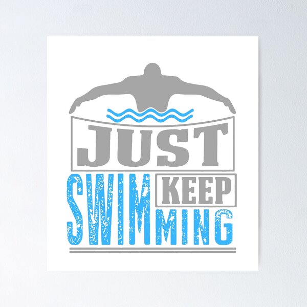 Item preview, Just Keep Swimming designed and sold by Tawfiktyson.