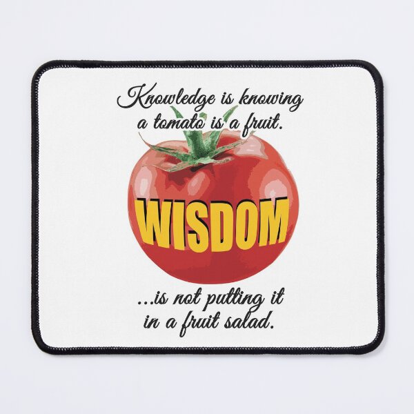 Item preview, Knowledge is knowing a tomato is a fruit. designed and sold by Allen Peterson.