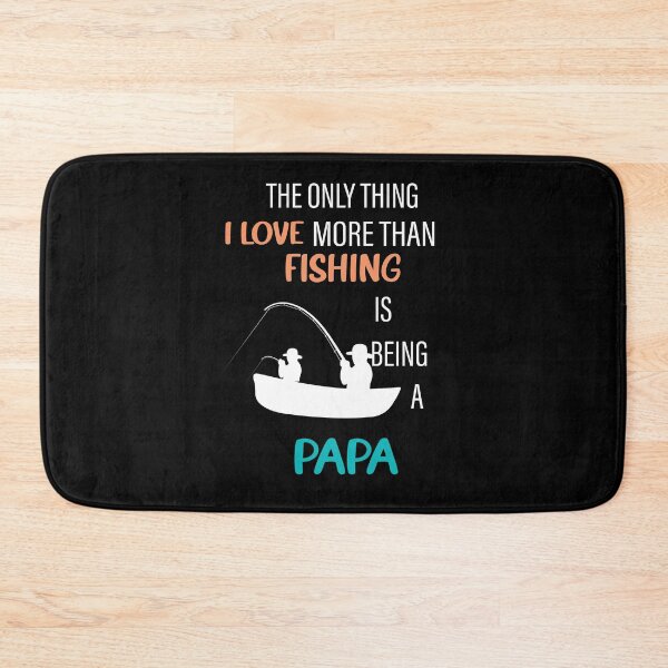 Item preview, The Only Thing I Love More Than Fishing Is Being a Dad,lovers fishing designed and sold by ANAS    HO.