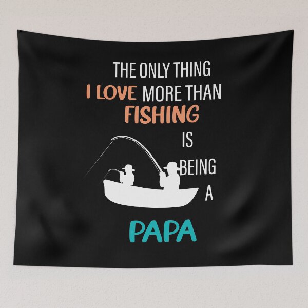 Item preview, The Only Thing I Love More Than Fishing Is Being a Dad,lovers fishing designed and sold by ANAS    HO.