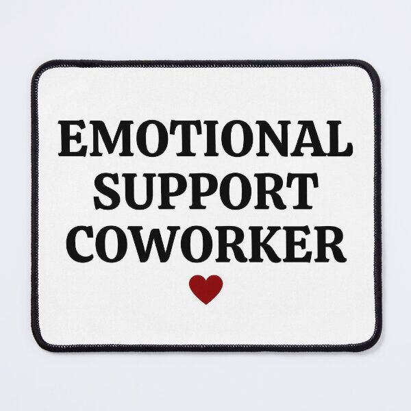 Item preview, Emotional Support Coworker designed and sold by Everythingafter.