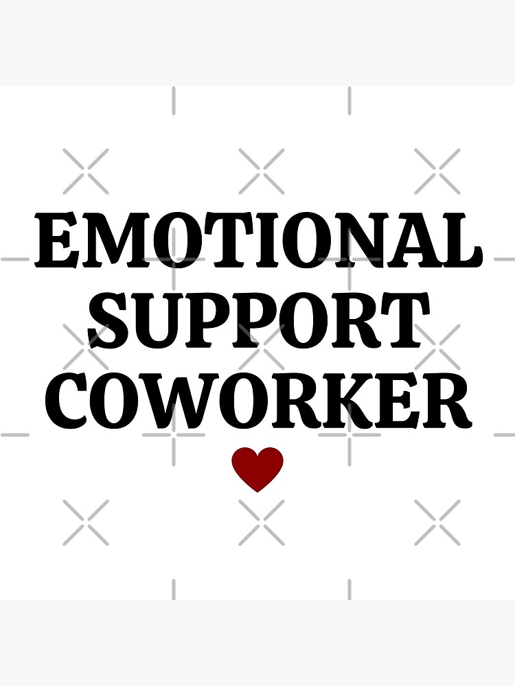 Emotional Support Coworker | Greeting Card