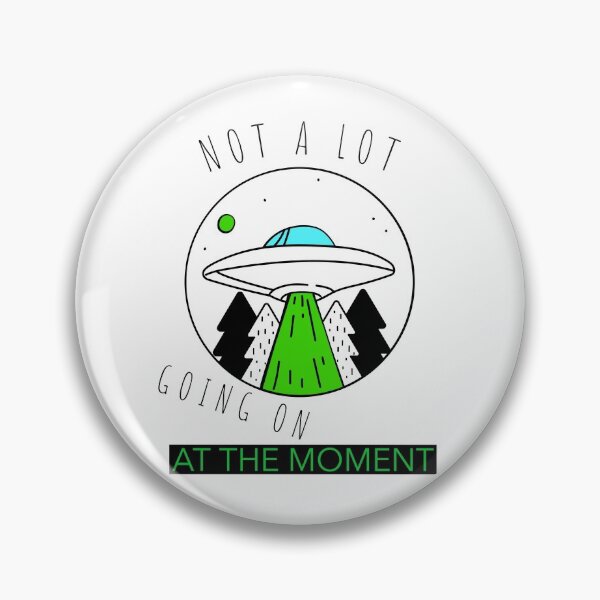 Item preview, NOT A LOT GOING ON AT THE MOMENT "UFO LOGO" T-SHIRT/STICKER designed and sold by BestCoolStuff.