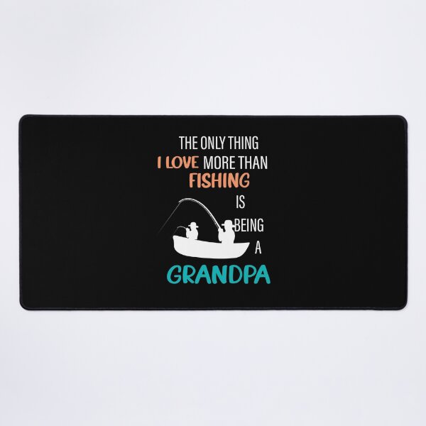 Item preview, The Only Thing I Love More Than Fishing Is Being a Grandpa,_lovers fishing designed and sold by ANAS HO.