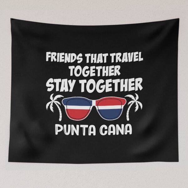 Item preview, Friends That Travel Together Punta Cana Girls Trip print designed and sold by jakehughes2015.