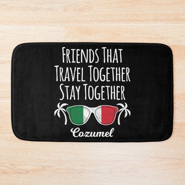 Item preview, Friends That Travel Together Cozumel Girls Trip product designed and sold by jakehughes2015.