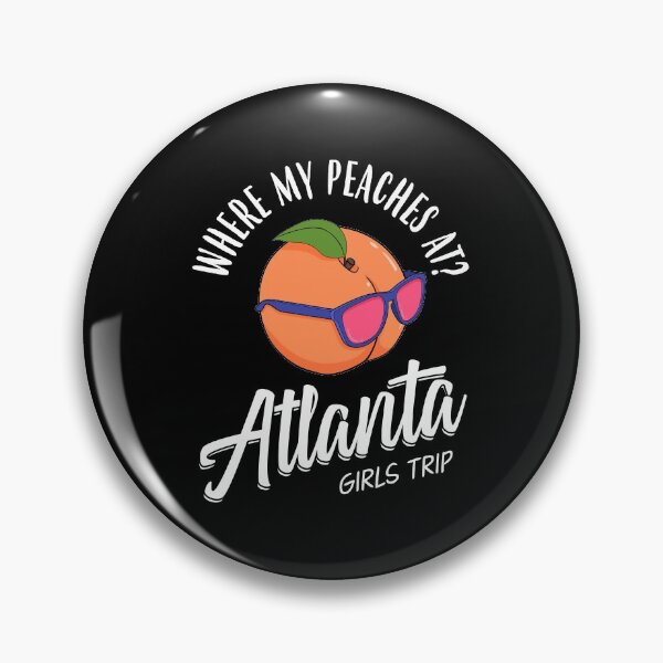 Item preview, Where My Peaches At Bachelorette Atlanta Girls Trip graphic designed and sold by jakehughes2015.