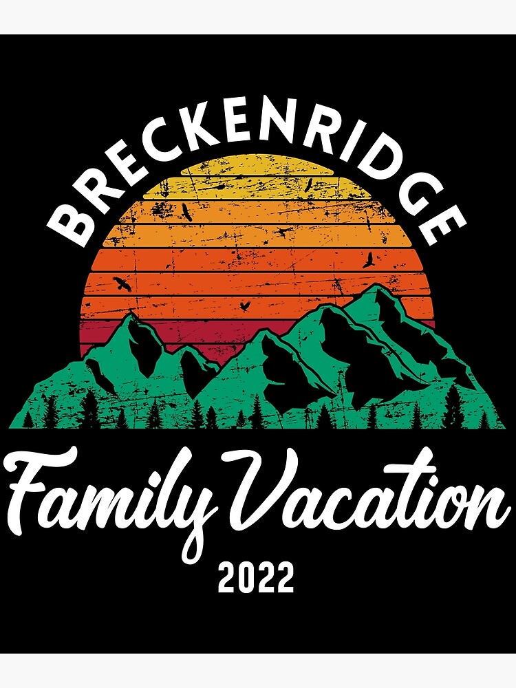 Disover Colorado Rocky Mountains Family Vacation 2022 Breckenridge print Premium Matte Vertical Poster