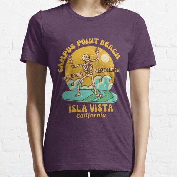 Isla Vista T-Shirts for Sale | Redbubble