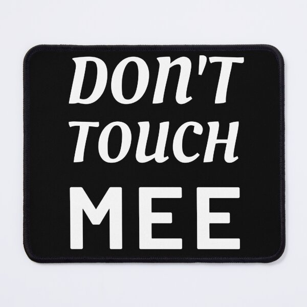 Item preview, DON'T TOUCH MEE shirt,Classic t-shirt designed and sold by NIKENchop.