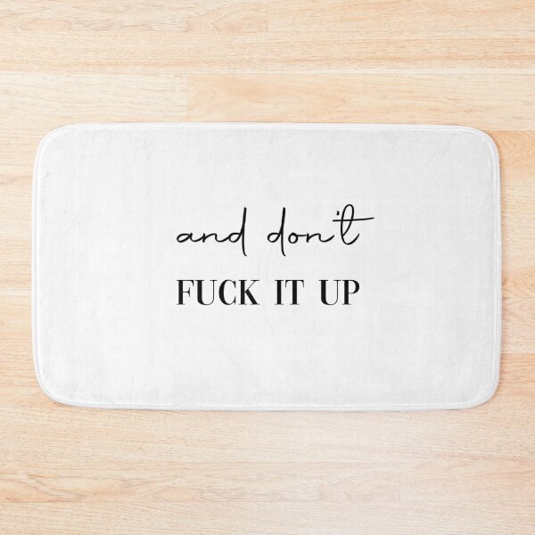 Item preview, and don't fuck it up designed and sold by GirlGangPrints.