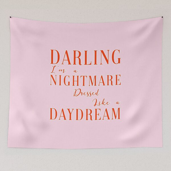 Item preview, Darling I'm a Nightmare Dressed Like a Daydream designed and sold by Illustratebynat.