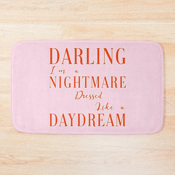 Item preview, Darling I'm a Nightmare Dressed Like a Daydream designed and sold by Illustratebynat.