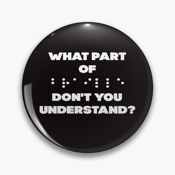 Item preview, What Part Of Braille Don't You Understand designed and sold by tshirtworld.