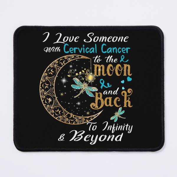 Item preview, I Love Someone With Cervical Cancer To The Moon And Back designed and sold by Adropine.