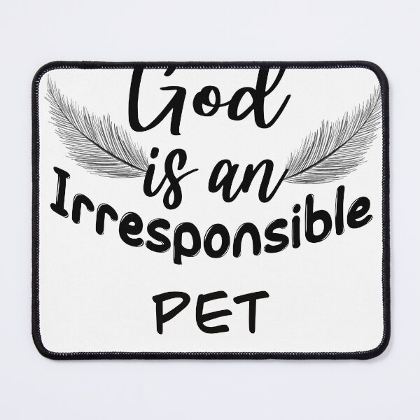 Item preview, God is irresponsible designed and sold by Artistaffame.