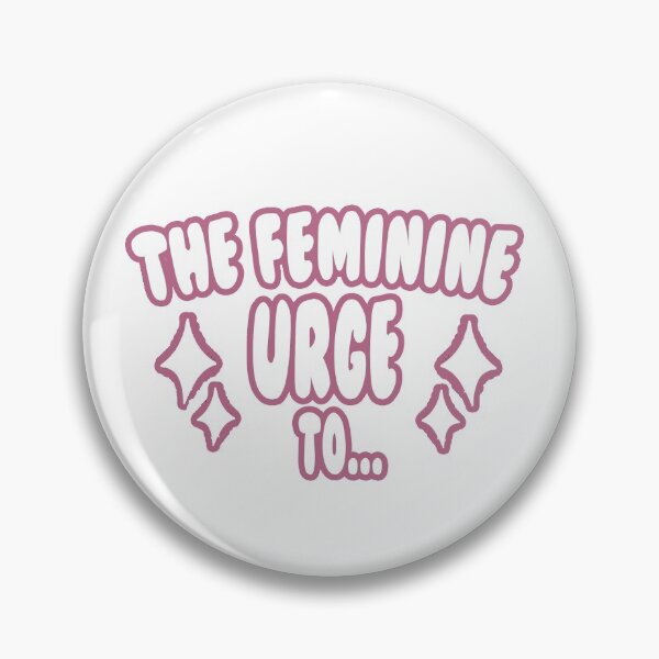 Item preview, The Feminine Urge To designed and sold by RainbowPandas.