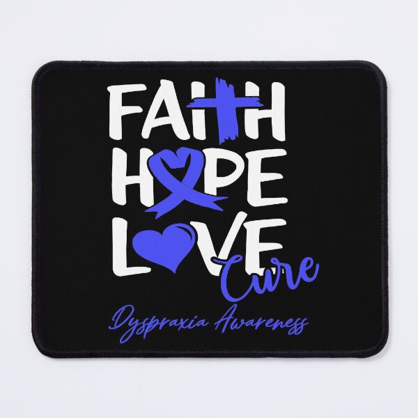 Item preview, Faith Hope Love Cure Dyspraxia Awareness designed and sold by Grooffos.