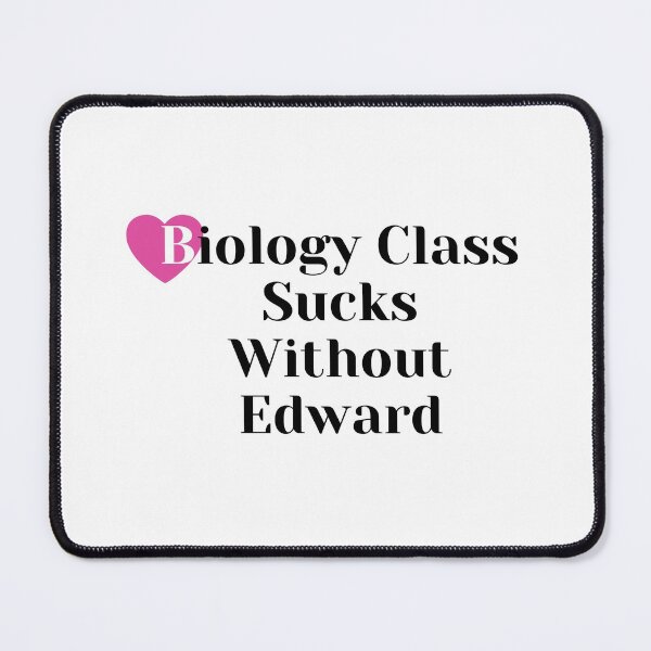 Item preview, Biology Class Sucks Without Edward designed and sold by VAHPROD.