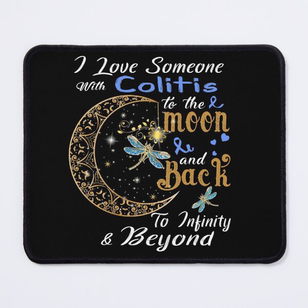 Item preview, I Love Someone With Colitis To The Moon And Back designed and sold by Adropine.