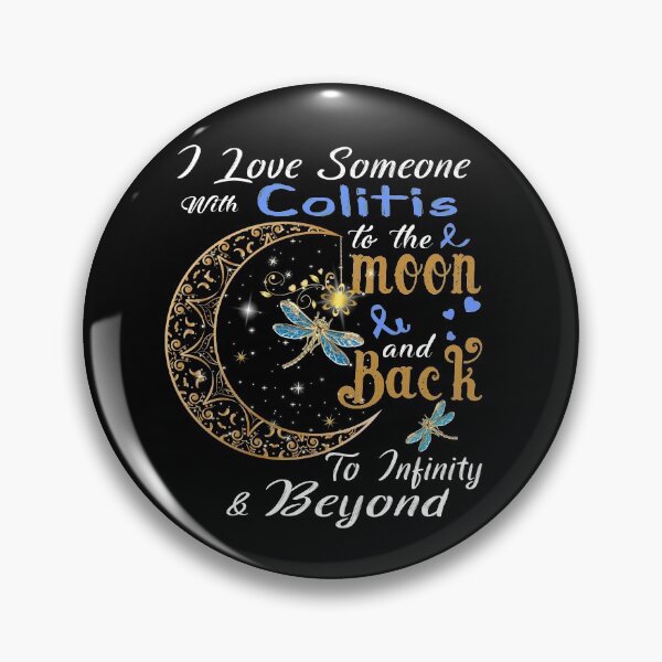 Item preview, I Love Someone With Colitis To The Moon And Back designed and sold by Adropine.