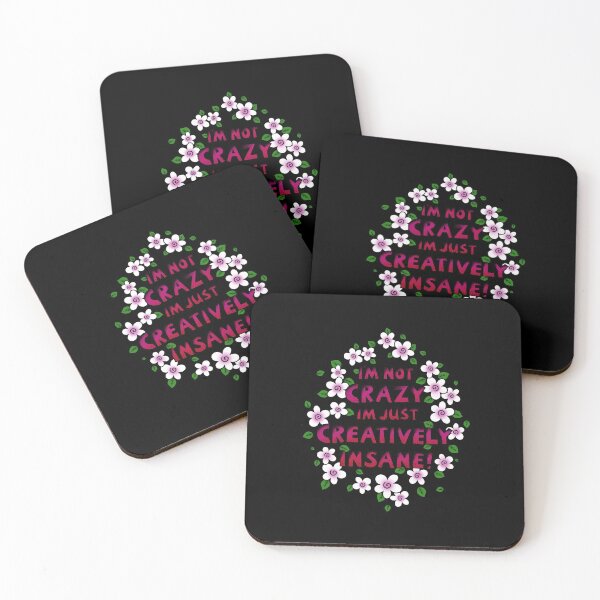 Item preview, I’m Not Crazy Just Creatively Insane with Pink Flowers designed and sold by stickypixie.