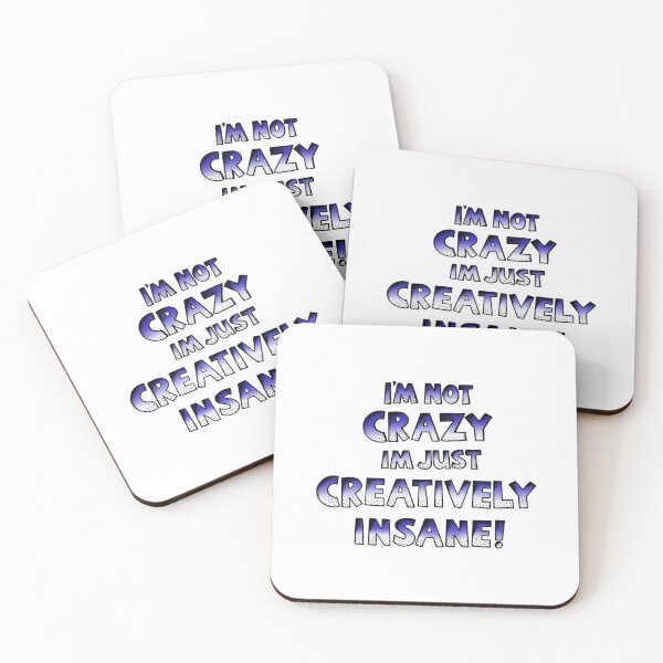 Item preview, I’m Not Crazy Just Creatively Insane  designed and sold by stickypixie.