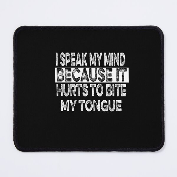 Item preview, I Speak My Mind Because Hilarious Sarcasm Fun Saying Joke designed and sold by ilias13.