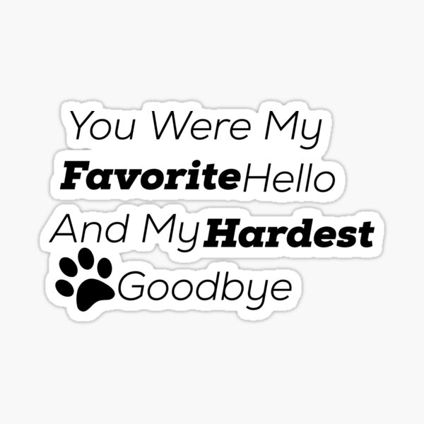 Item preview, You Were My Favorite Hello And My Hardest Goodbye designed and sold by Guidesine.