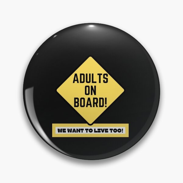 Item preview, Adults on board we want to live too! designed and sold by SmartTShirtTime.
