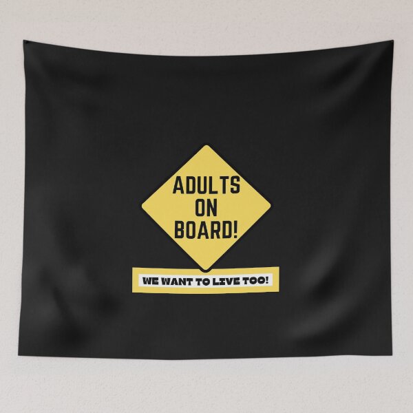 Item preview, Adults on board we want to live too! designed and sold by SmartTShirtTime.
