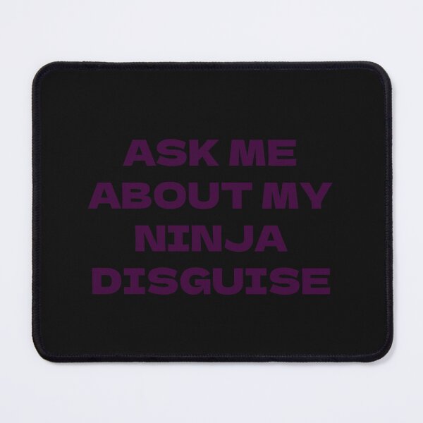 Item preview, Ask me about my ninja disguise designed and sold by 4SeasonsDesigns.
