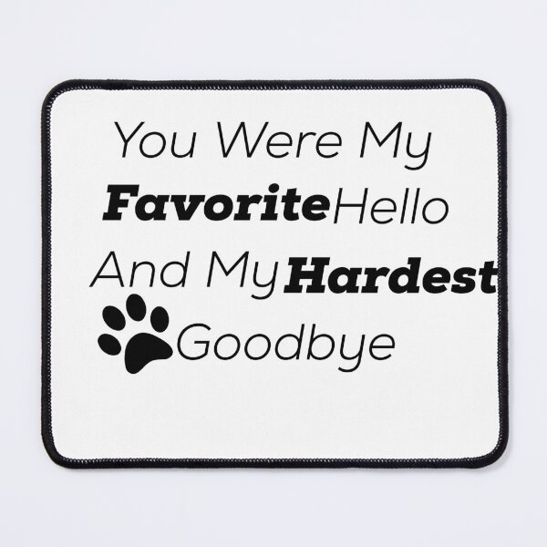 Item preview, You Were My Favorite Hello And My Hardest Goodbye designed and sold by Guidesine.