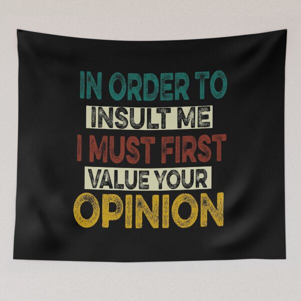 Item preview,  Funny, In Order To Insult Me designed and sold by ilias13.