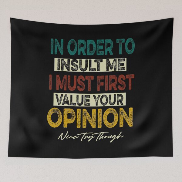 Item preview,   Funny, In Order To Insult Me designed and sold by ilias13.