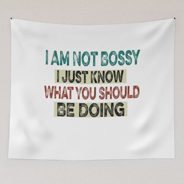 Item preview, Copy of I Am Not Bossy I Just Know What You Should Be Doing Funny designed and sold by ilias13.