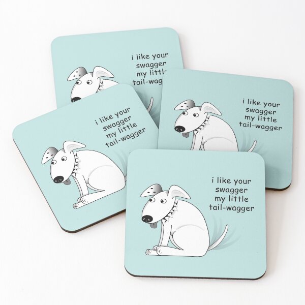 Item preview, Dog: I like your swagger... my little tail-wagger designed and sold by SomeGuyLou.