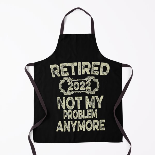Item preview,  Retired 2022 Not My Problem Anymore Funny designed and sold by ilias13.