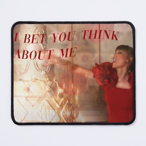 Item preview, i bet you think about me taylors version designed and sold by RougeMachtig.