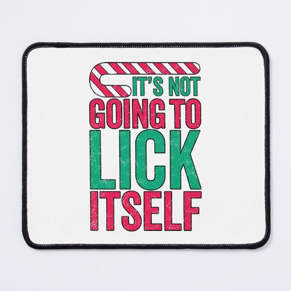 Item preview, It's Not Going To Lick Itself designed and sold by infleims.