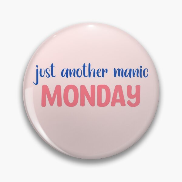 Item preview, Just Another Manic Monday Text/Quote designed and sold by TheMajesticGoat.