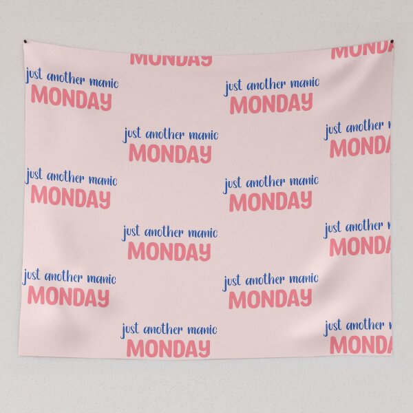 Item preview, Just Another Manic Monday Text/Quote designed and sold by TheMajesticGoat.
