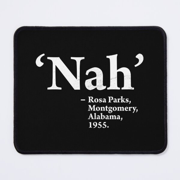 Item preview, 'Nah' Rosa Parks [Worn Design] designed and sold by politicalamity.