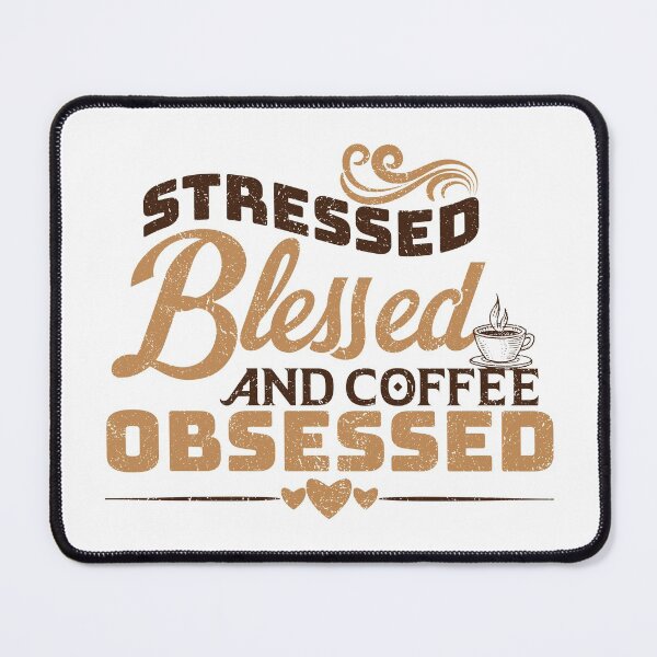 Item preview, Stressed Blessed And Coffee Obsessed designed and sold by infleims.