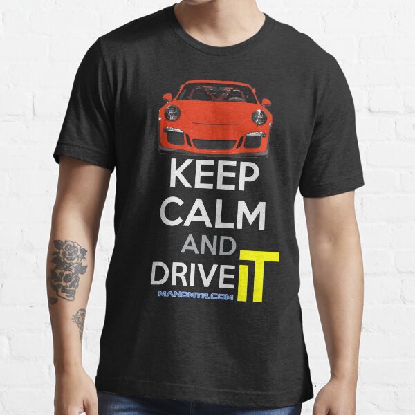 Keep Calm and Drive IT - cod:PRSC Essential T-Shirt