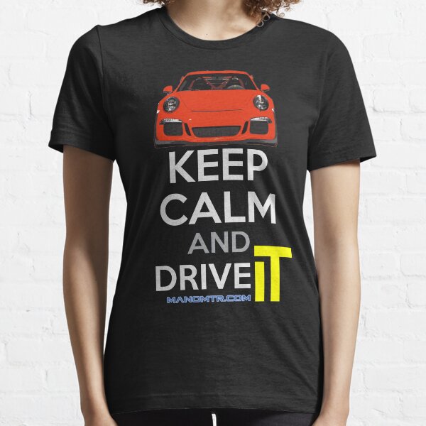 Keep Calm and Drive IT - cod:PRSC Essential T-Shirt