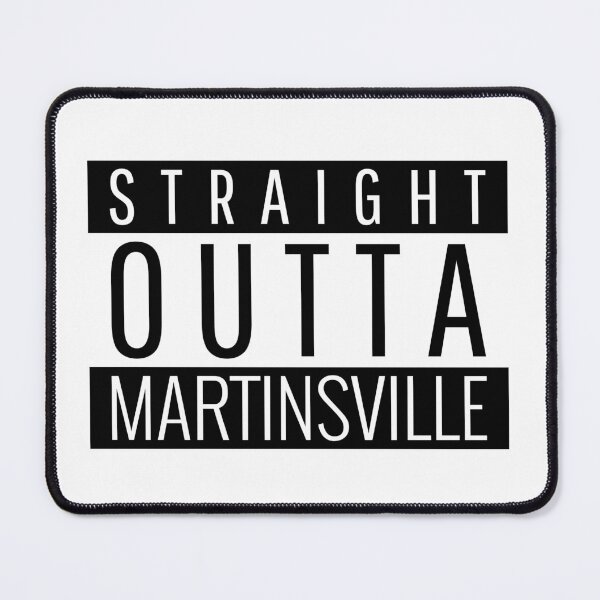 Item preview, Straight Outta Martinsville Virginia  designed and sold by Teelogic.