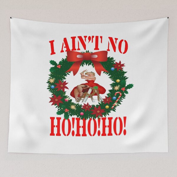 Item preview, I AINT NO HO HO HO. designed and sold by leicha.