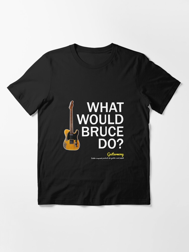 Thumbnail 2 of 7, Essential T-Shirt, What Would Bruce Do? - White Text - Guitarmony designed and sold by Guitarmony.
