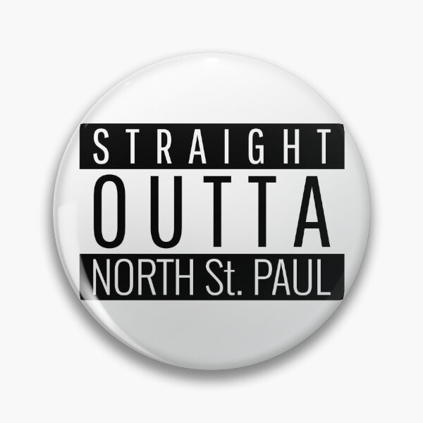 Item preview, Straight Outta North St. Paul Minnesota North Saint Paul MN designed and sold by Teelogic.